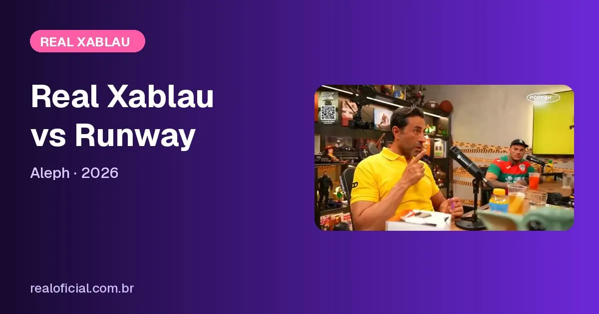 Capa do comparativo entre Real Xablau e Runway